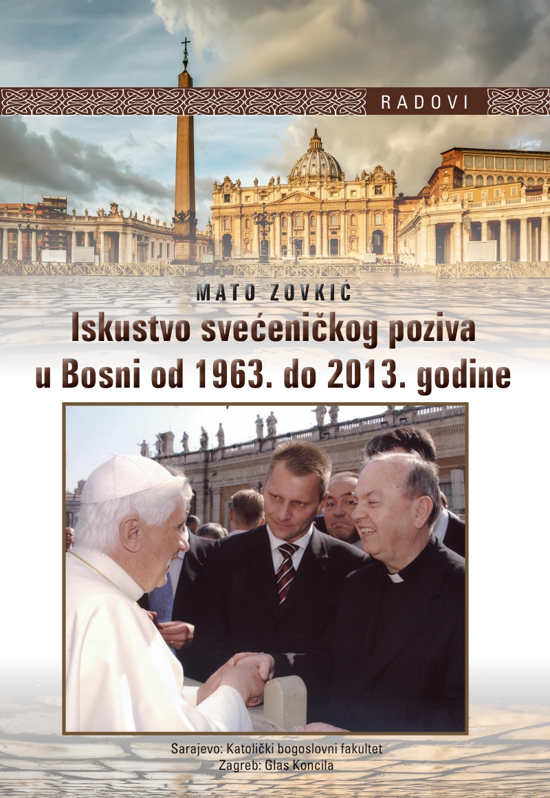 Izdavačka djelatnost 70 Iskustvo svećeničkog poziva u Bosni od 1963. do 2013. godine, 2014.