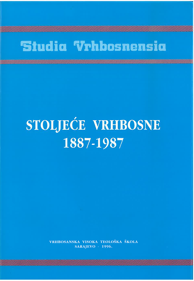 Izdavačka djelatnost 173 Stoljeće Vrhbosne : 1887-1987. : radovi studijskih dana, održanih 25. i 26. studenog 1987. u Sarajevu u povodu stote obljetnice početka izlaženja revije Vrhbosna, s kazalom autora članaka i sadržajem godišta, 1996.