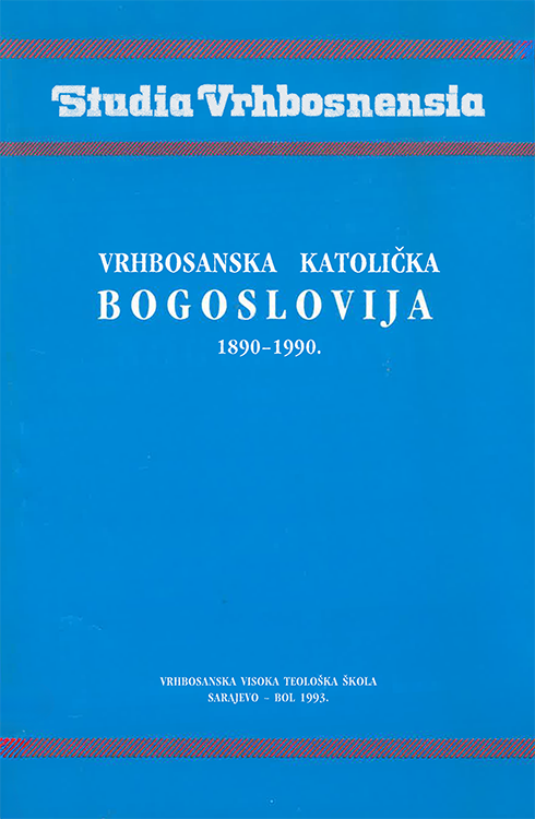 Izdavačka djelatnost 170 Vrhbosanska katolička bogoslovija : 1890-1990. : zbornik radova znanstvenoga simpozija održanog u Sarajevu 3. i 4. srpnja 1991. prigodom obilježavanja stote obljetnice postojanja Bogoslovije, 1993.