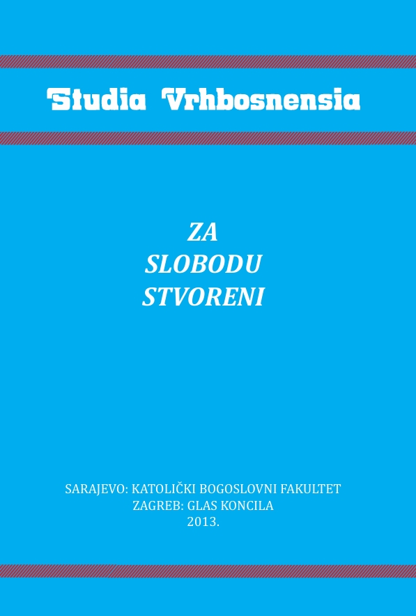 Izdavačka djelatnost 182 Za slobodu stvoreni : zbornik radova povodom 70 godina života i 35 godina profesorskog djelovanja na Katoličkom bogoslovnom fakultetu u Sarajevu prof. dr. sci. Tomislava Jozića, 2013.